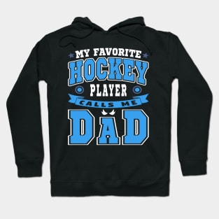 My Favorite Hockey Player Calls Me Dad Blue White Text Hoodie